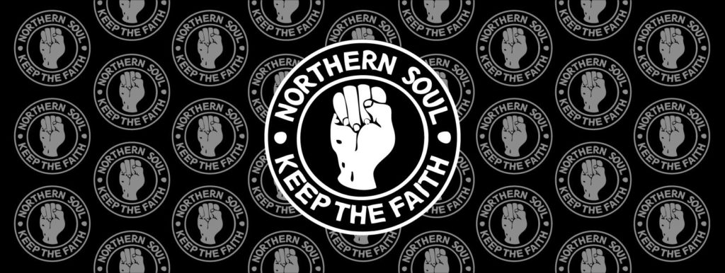 "Keep The Faith", le slogan du mouvement Northern Soul 